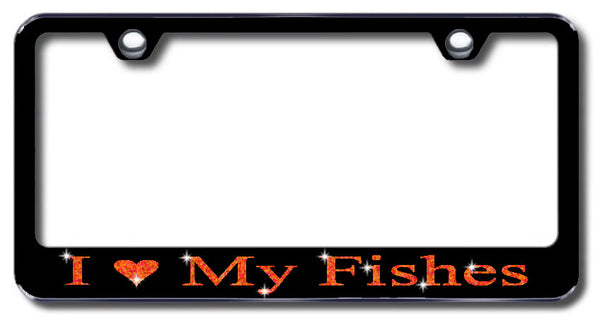 License Plate Frame with Swarovski Crystal Bling Bling I Love My Fishes Aluminum