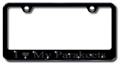 License Plate Frame with Swarovski Crystal Bling Bling I Love My Parakeets Aluminum
