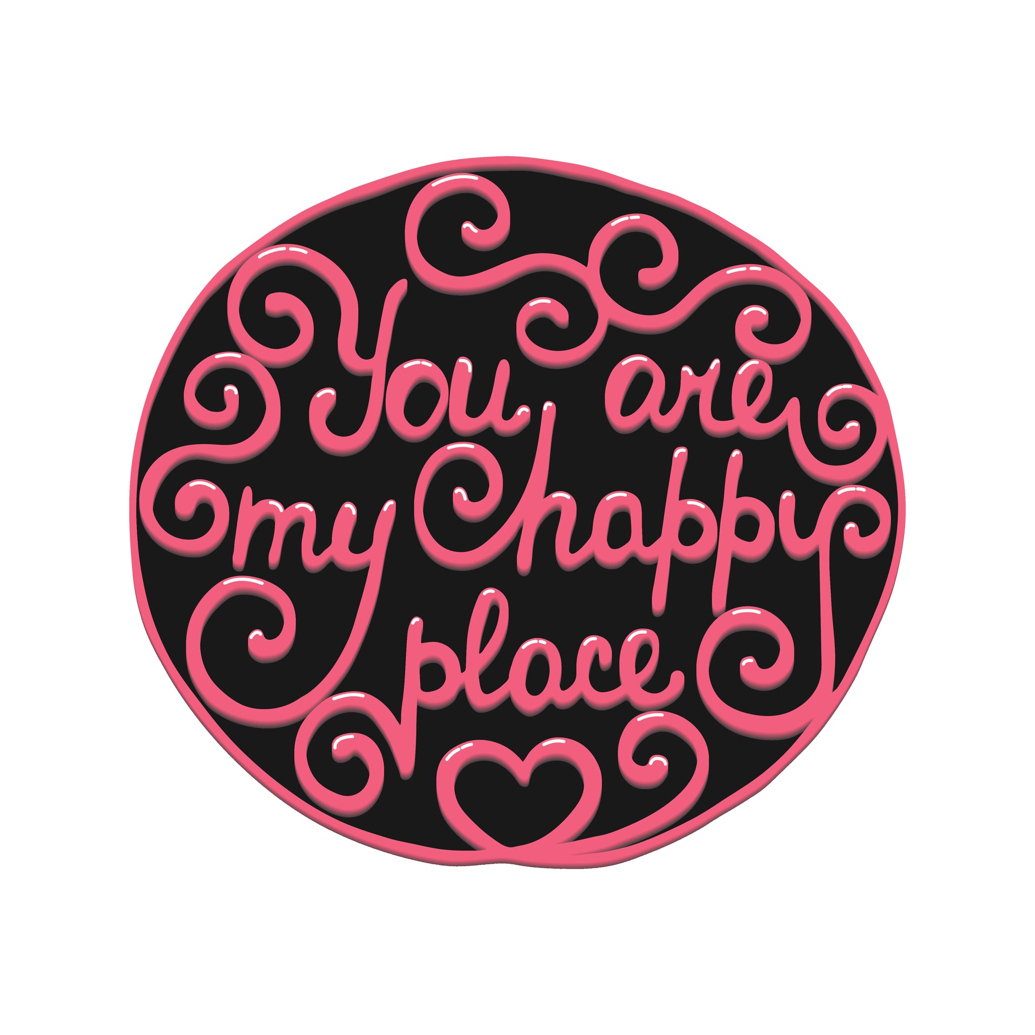 Pink You are My Happy Place Calligraphy Icing Design Vinyl Sticker