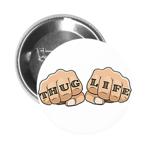 Round Pinback Button Pin Brooch Retro Knuckle Ink Tattoo Punch Cartoon - Thug Life