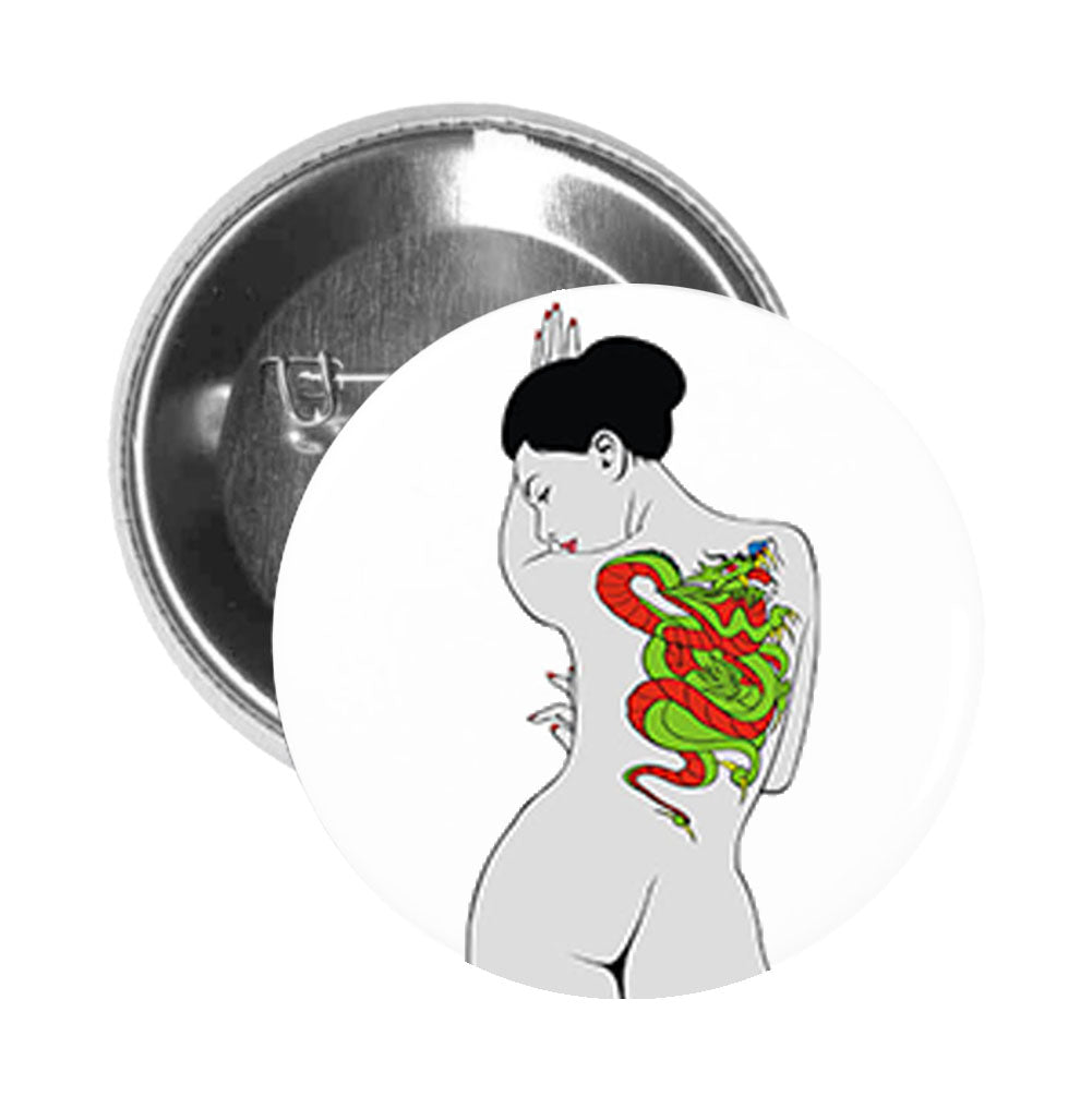 Round Pinback Button Pin Brooch SEXY ORIENTAL ASIAN WOMAN WITH DRAGON TATTOO GREY RED GREEN BLACK