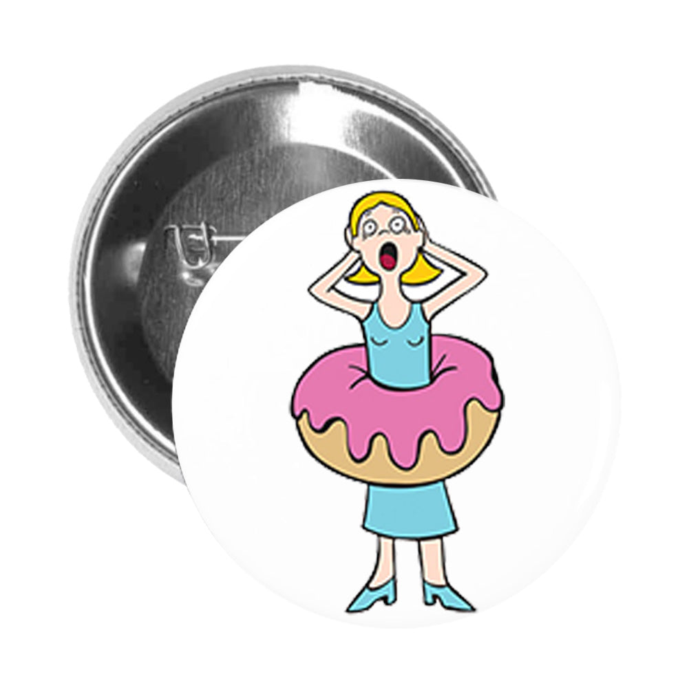 Round Pinback Button Pin Brooch Shocked Lady in Blue Dress Wearing a Pink Donut
