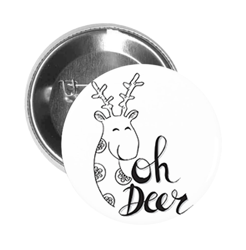 Round Pinback Button Pin Brooch Silly Happy Oh Deer Calligraphy Sketch Icon