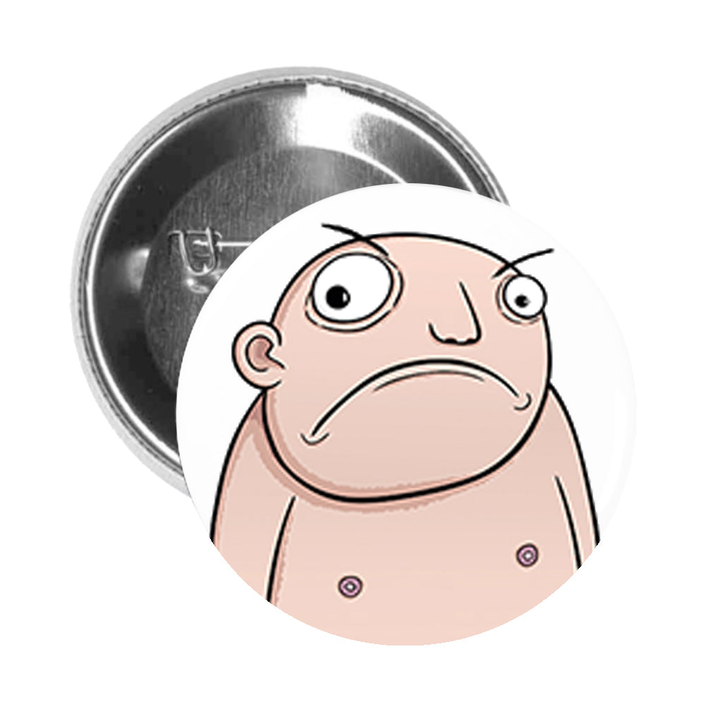 Round Pinback Button Pin Brooch Silly Weird Grumpy Retro Man Cartoon