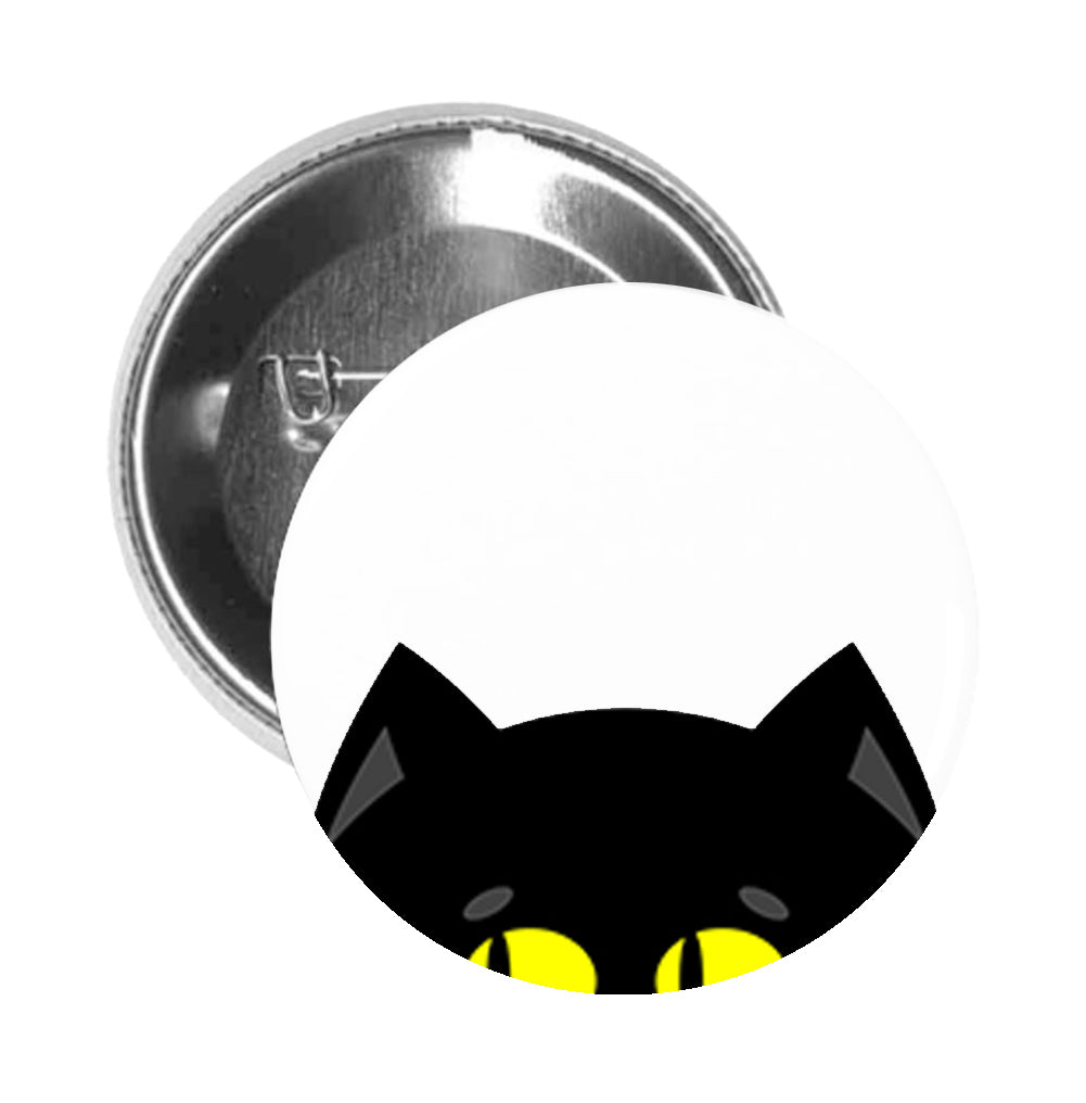 Round Pinback Button Pin Brooch Silly Curious Peeking Black Kitty Cat Cartoon