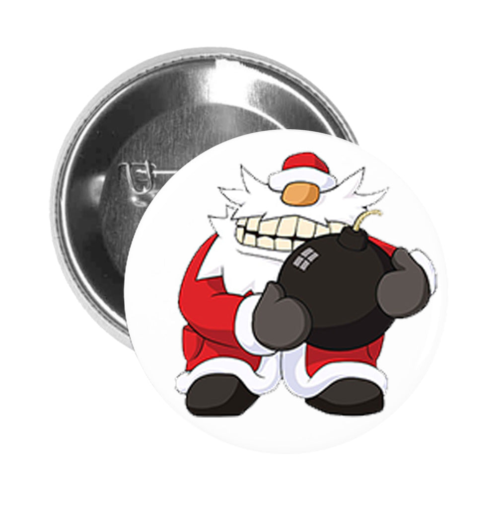Round Pinback Button Pin Brooch Silly Funny Bad Santa with Bomb Cartoon