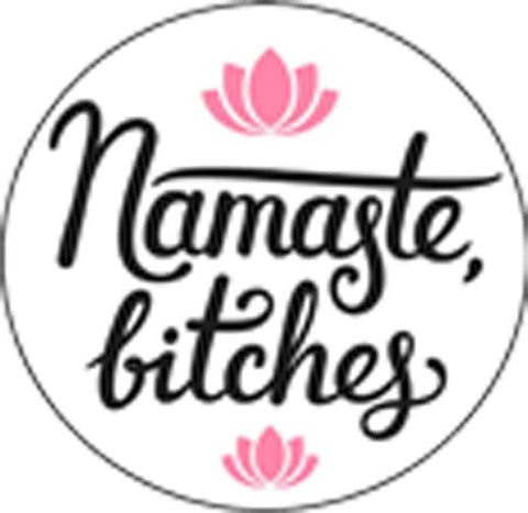 Simple Namaste Bitches Yogi Yoga Zen Calligraphy with Lotus Flower Icon Vinyl Decal Sticker