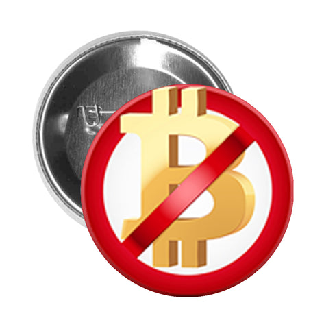 Round Pinback Button Pin Brooch Simple Gold Anti Bitcoin Cartoon Sign