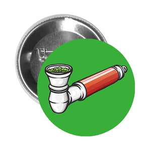 Round Pinback Button Pin Brooch Simple Weed Marijuana Cannabis Pipe Ca –  Shinobi Stickers